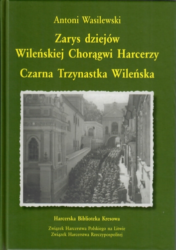 Zarys wileńskiej chorągwi harcerzy - przód - got.jpg