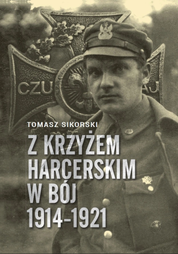 Z krzyżem harcerskim w bój 1914-1921.PNG