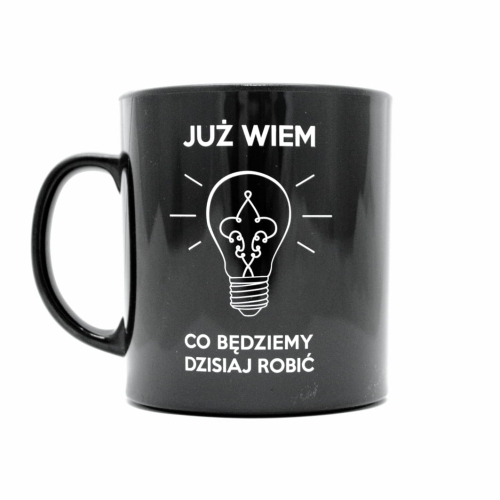 Kubek czarny już wiem co będziemy dzisiaj robić siedem gór.jpg
