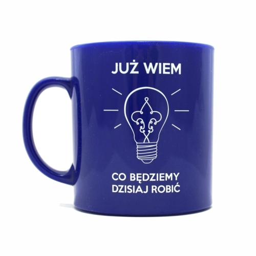 Kubek niebieski już wiem co będziemy dzisiaj robić siedem gór.jpg