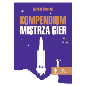 Kompendium mistrza gier [Michał Topolski]