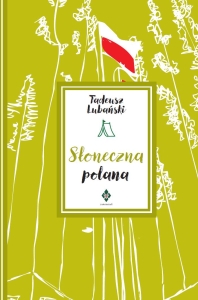 Słoneczna polana, wyd.II (I w Jakobstaf) [Tadeusz Lubański]