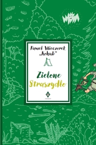 Zielone Straszydło, wyd.II (I w Jakobstaf) [Paweł Wieczorek "Kohub"]