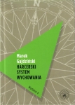 Harcerski system wychowania [hm. Marek Gajdziński]